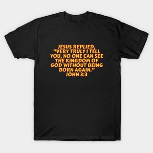 Bible Verse John 3:3 T-Shirt